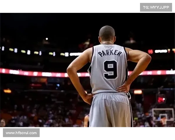 帕克的NBA传奇之路揭秘从法国外援到世界级控卫的成长历程